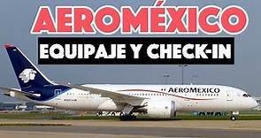 Aeroméxico: equipaje permitido y check in
