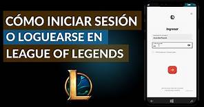 Cómo Iniciar Sesión o Loguearte en League of Legends - Login LoL