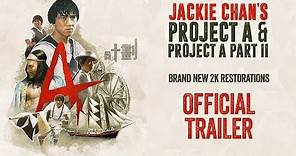 Jackie Chan's PROJECT A & PROJECT A PART II New & Exclusive HD Trailer