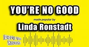 Linda Ronstadt - You're No Good (Karaoke Version)