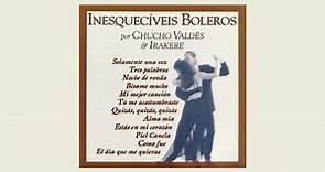 Chucho Valdés & Irakere - "Tres Palabras" (Inesquecíveis Boleros/1996)