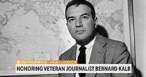 Bernard Kalb, former CBS News journalist, dies at age 100