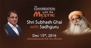 Subhash Ghai in conversation with Sadhguru