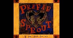 Prefab Sprout – If You Don't Love Me (Extended Mix)