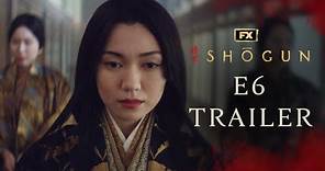 Shōgun | Episode 6 Trailer – Ladies of the Willow World | FX