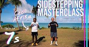 Sidestepping Masterclass with Cecil Afrika in Paradise | This is 7s Ep19.