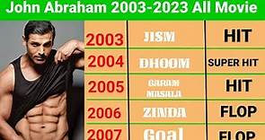 John Abraham 2003- 2023 All movie || John Abraham All Hit And Flop Movie List || #johnabraham