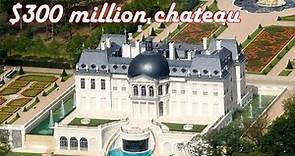 Chateau Louis XIV: A look at the most expensive house in the world