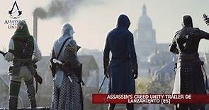 Assassin's Creed Unity Tráiler de Lanzamiento [ES]