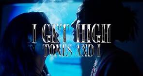 TONES AND I - I GET HIGH (OFFICIAL VIDEO)
