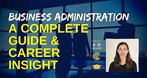Business Administration: A Complete Guide And Career Insight