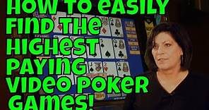 How to Easily Find the Highest Paying Video Poker Games in Any Casino!