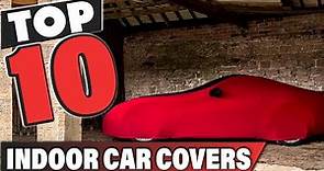 Best Indoor Car Cover In 2024 - Top 10 Indoor Car Covers Review