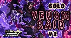 Raid Venom V2 - Solo - All Star Tower Defense