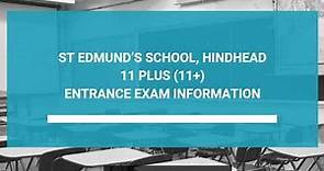 St Edmund’s School, Hindhead, 11 Plus (11+) Entrance Exam Information - Year 7 Entry