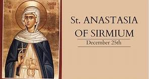 Saint of the day - Anastasia of Sirmium - December 25th #saintoftheday #catholic #christianity