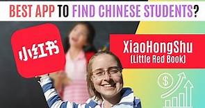 Why is XiaoHongShu the best app for online ESL teachers to find Chinese students? | XHS bootcamp 1