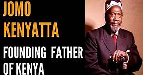 JOMO KENYATTA : Kenya's Founding Father & The Struggle for Independence | African Biographics