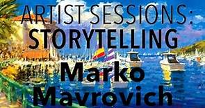 Storytelling: Marko Mavrovich