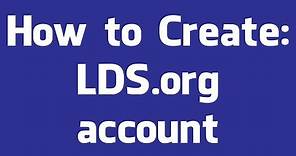 How to create an LDS.org account: (1/3)