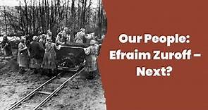 Our People: Efraim Zuroff –Next?