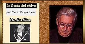 La fiesta del chivo Mario Vargas Llosa audio libro