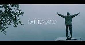 Fatherland Trailer