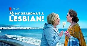 So My Grandma'S A Lesbian! Official trailer (HD) Movie (2020)