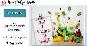 The Five Pillars of Health by Lalit M. Kapoor, Health and Nutrition Coach