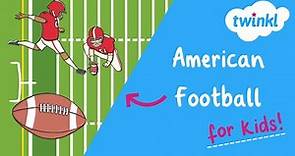 🏈 What is American Football? | Football Rules | Football 101 | History of Football | Twinkl USA
