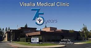Visalia Medical Clinic - 75 Years