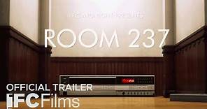 Room 237 - Official Trailer | HD | IFC Films