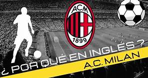 ¡EL ORIGEN DEL AC MILAN!