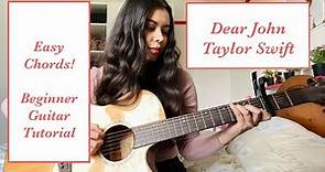 HOW TO PLAY "Dear John" Taylor Swift EASY GUITAR TUTORIAL AND PLAY ALONG!