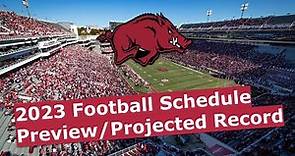 Arkansas Razorbacks 2023 Football Schedule Preview/Projected Record