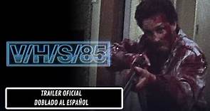 V/H/S 85: Trailer oficial doblado al español