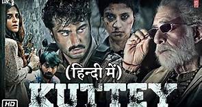 Kuttey Full HD Movie in Hindi : Full Story Explained | Arjun Kapoor | Tabu | Radhika Madan
