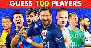 GUESS 100 FOOTBALL PLAYERS IN 3 SECONDS | FOOTBALL QUIZ 2023