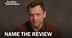 Rocketman's Taron Egerton Plays "Name the Review" | Rotten Tomatoes