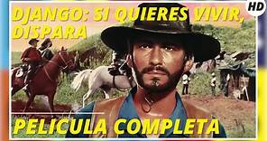 Django: Si quieres vivir, dispara | Del Oeste | HD | Película completa en español