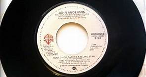 Would You Catch A Falling Star , John Anderson , 1982