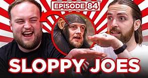 Evolution Of Joe McGrath | Ep.84 | Sloppy Joes Podcast