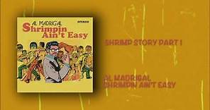 Shrimp Story Part 1 | Al Madrigal | Shrimpin' Ain't Easy