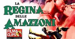 La Regina delle Amazzoni - Film Completo by Film&Clips Eroi e Leggende
