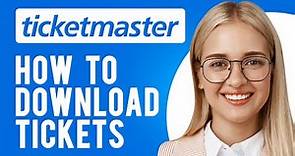 How to Download Tickets from Ticketmaster (A Step-by-Step Guide)