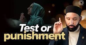 Is Allah Testing or Punishing Me? | Why Me? EP. 21 | Dr. Omar Suleiman | A Ramadan Series on Qadar