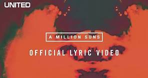 A Million Suns Lyric Video - Hillsong UNITED