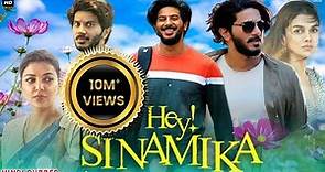 Hey Sinamika Full Movie South Hindi Dubbed 2022 Dulquer Salmaan , Aditi Rao Hydari, Kajal Aggarwal