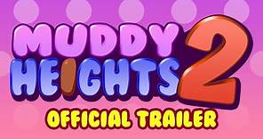 Muddy Heights 2 - Official Trailer