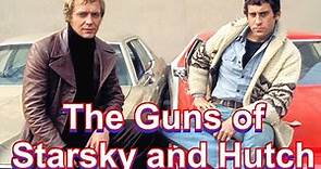 The Guns of the TV series Starsky snd Hutch.